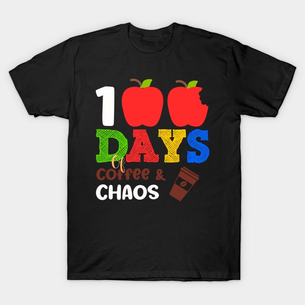 100 Days Of School For Teacher Coffee Lover Gifts T-Shirt by ForYouByAG